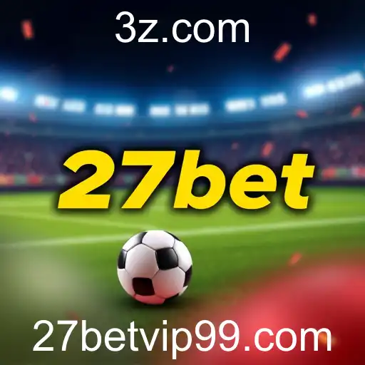 Crescimento e Desafios dos Sites de Apostas: O Caso 27bet VIP